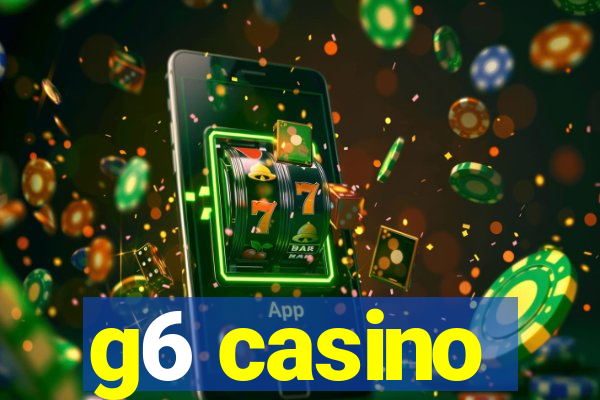 g6 casino